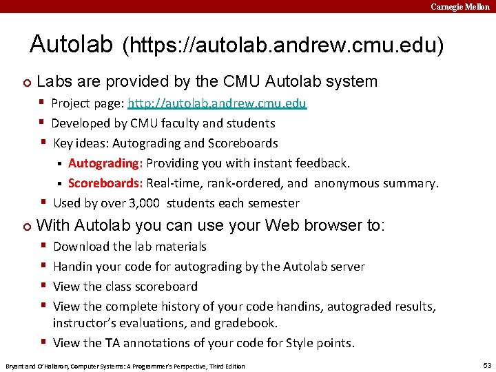 Carnegie Mellon Autolab (https: //autolab. andrew. cmu. edu) ¢ Labs are provided by the