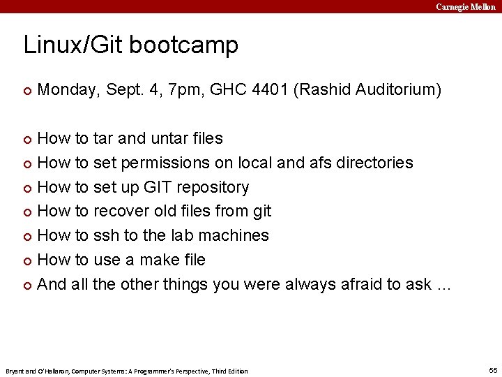 Carnegie Mellon Linux/Git bootcamp ¢ Monday, Sept. 4, 7 pm, GHC 4401 (Rashid Auditorium)