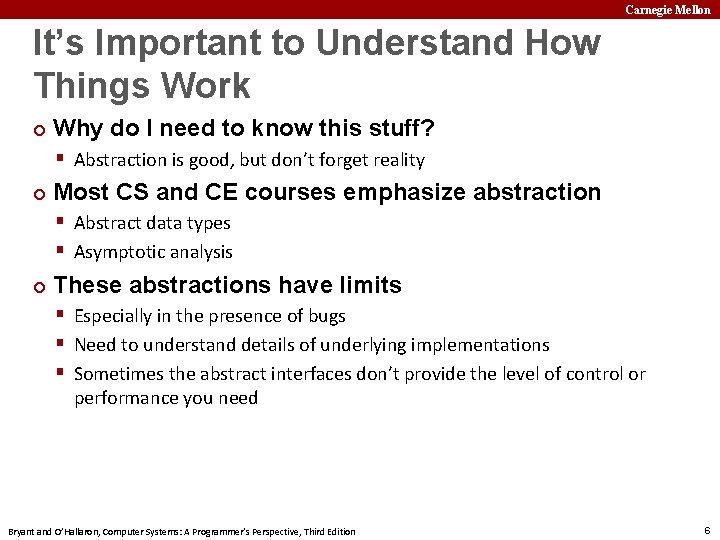 Carnegie Mellon It’s Important to Understand How Things Work ¢ Why do I need