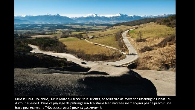 Dans le Haut-Dauphiné, sur la route qui traverse le Trièves, ce territoire de moyennes