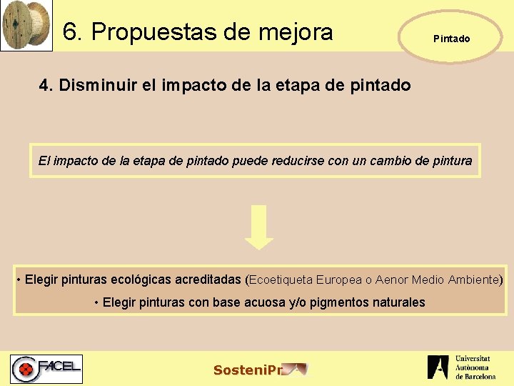 6. Propuestas de mejora Pintado 4. Disminuir el impacto de la etapa de pintado