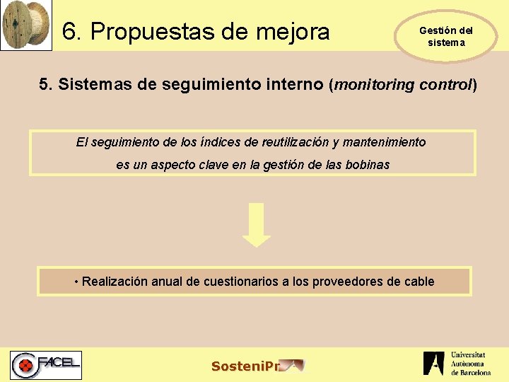 6. Propuestas de mejora Gestión del sistema 5. Sistemas de seguimiento interno (monitoring control)