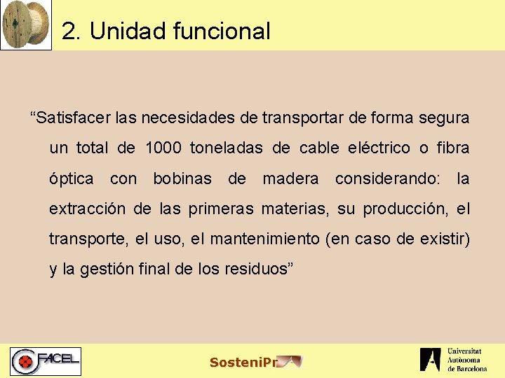 2. Unidad funcional “Satisfacer las necesidades de transportar de forma segura un total de