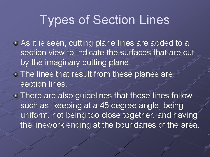 Types of Section Lines As it is seen, cutting plane lines are added to