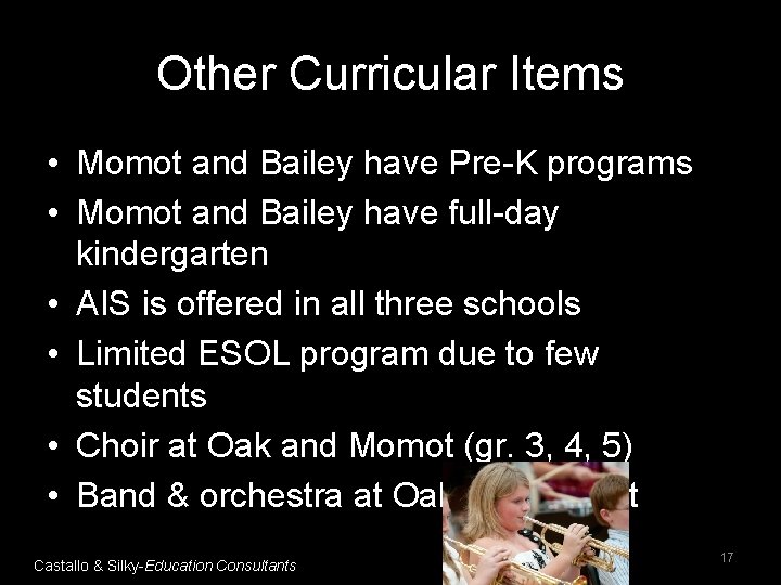 Other Curricular Items • Momot and Bailey have Pre-K programs • Momot and Bailey