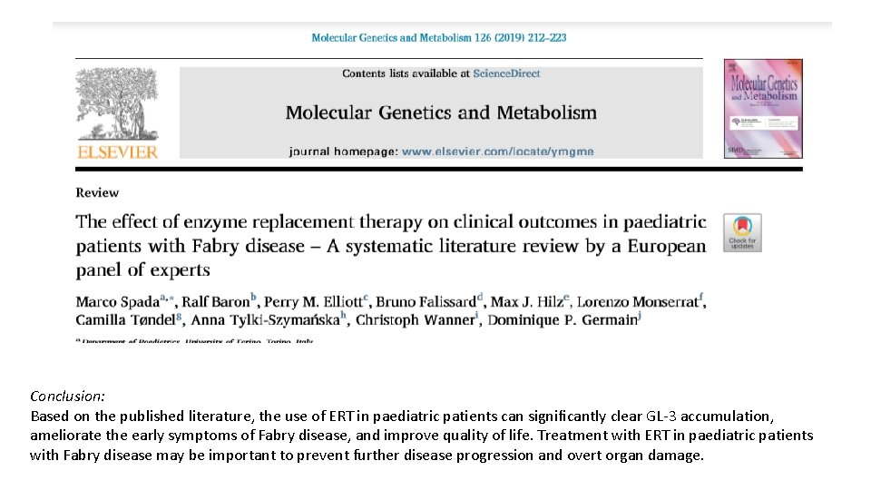 Conclusion: Based on the published literature, the use of ERT in paediatric patients can