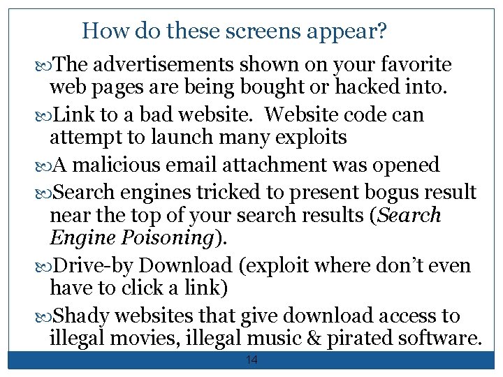 How do these screens appear? The advertisements shown on your favorite web pages are How do these screens appear? The advertisements shown on your favorite web pages are