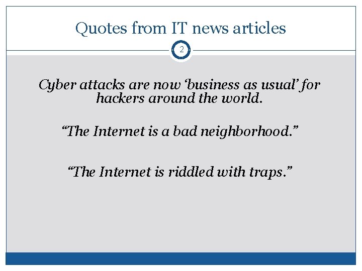 Quotes from IT news articles 2 Cyber attacks are now ‘business as usual’ for Quotes from IT news articles 2 Cyber attacks are now ‘business as usual’ for