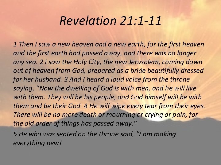 Revelation 21: 1 -11 1 Then I saw a new heaven and a new