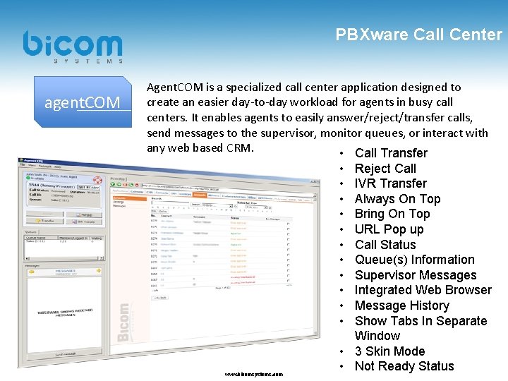 PBXware Call Center agent. COM Agent. COM is a specialized call center application designed