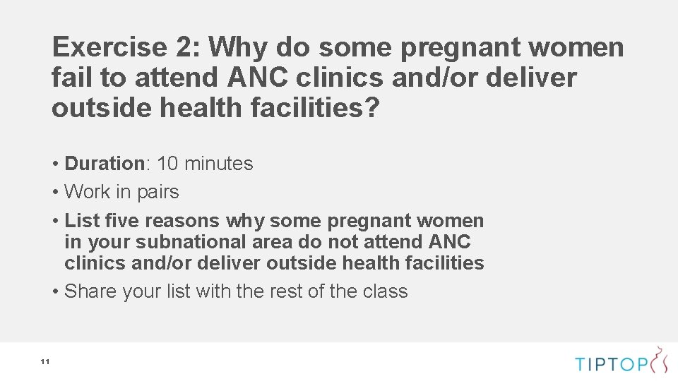 Exercise 2: Why do some pregnant women fail to attend ANC clinics and/or deliver