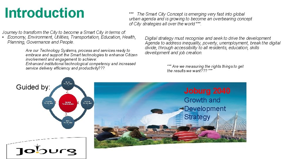 Introduction “”” The Smart City Concept is emerging very fast into global urban agenda