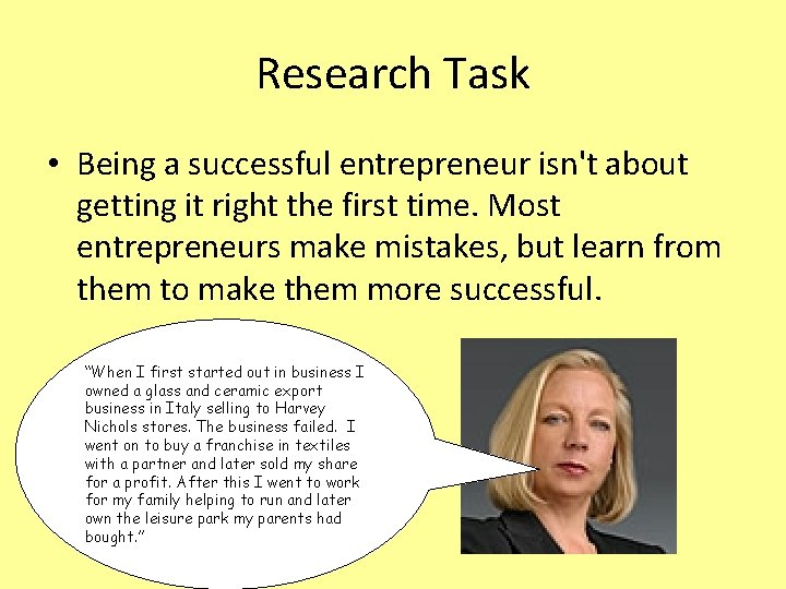 Research Task • Being a successful entrepreneur isn't about getting it right the first