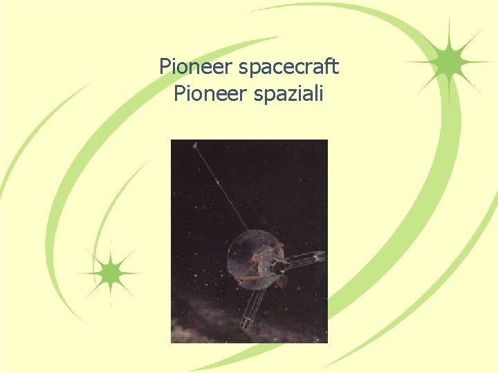 Pioneer spacecraft Pioneer spaziali 