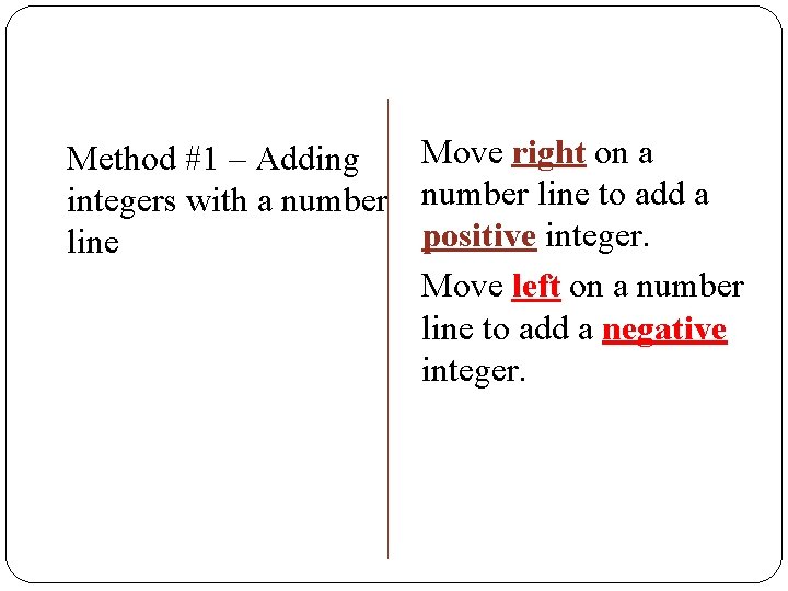 Move right on a Method #1 – Adding integers with a number line to