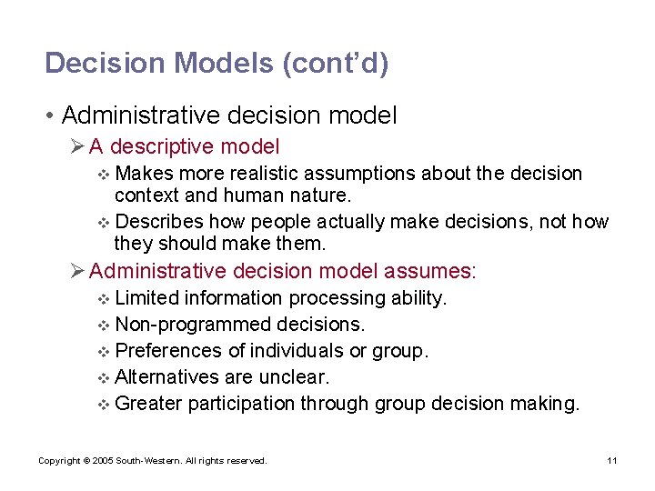 Decision Models (cont’d) • Administrative decision model Ø A descriptive model v Makes more