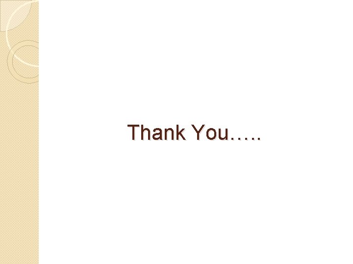 Thank You…. . 