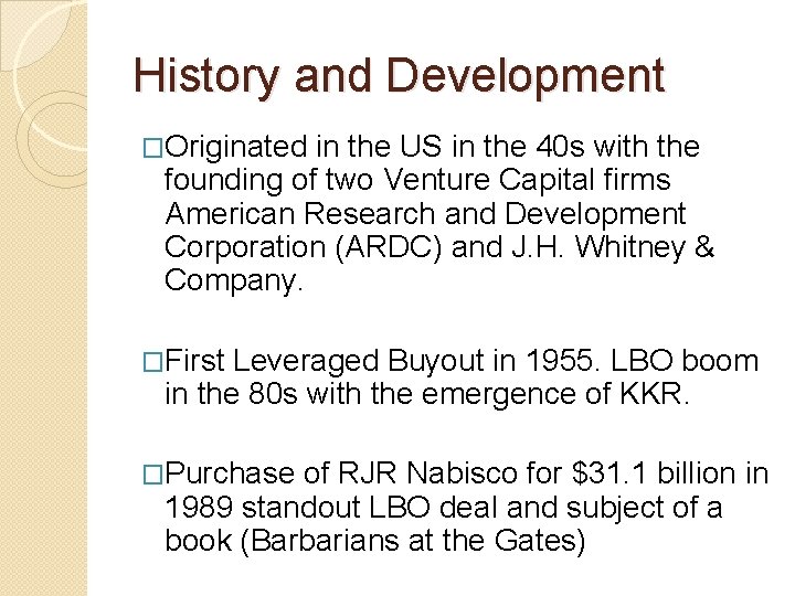 History and Development �Originated in the US in the 40 s with the founding