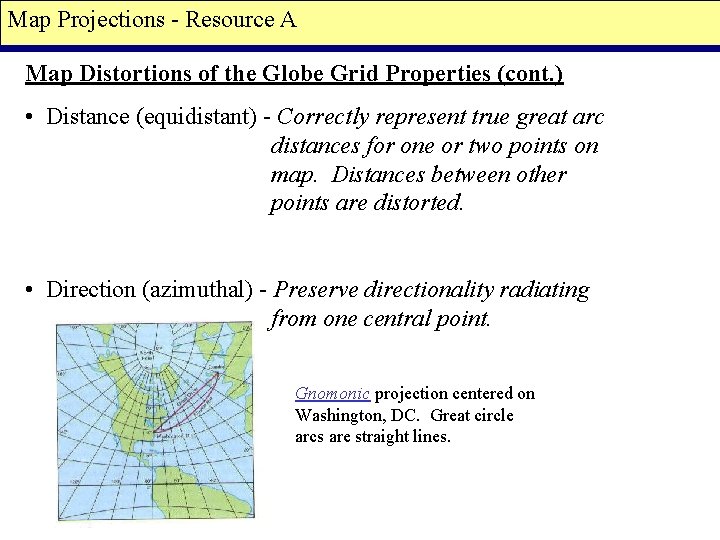 Map Projections - Resource A Map Distortions of the Globe Grid Properties (cont. )
