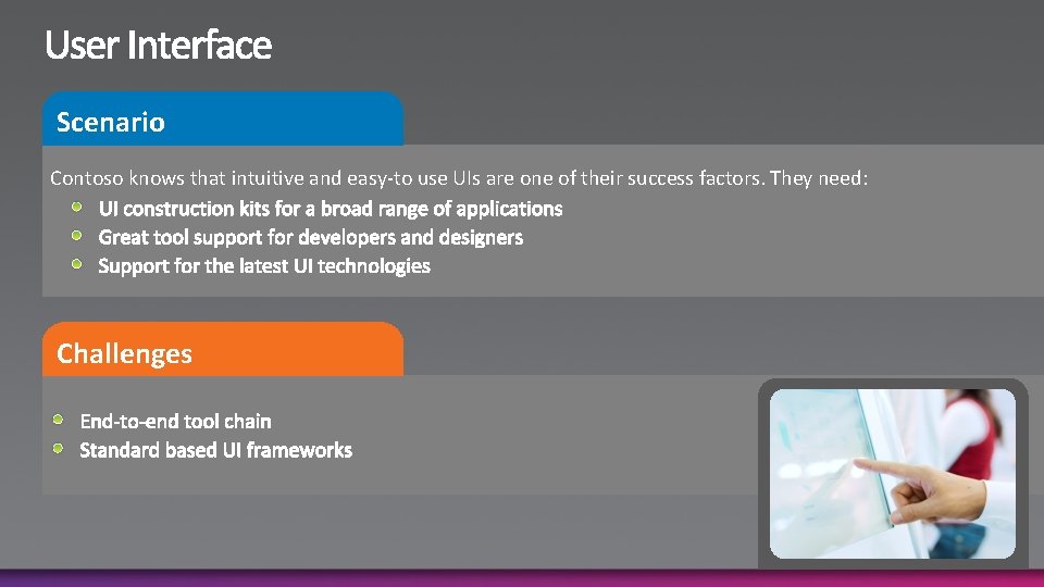 Scenario Contoso knows that intuitive and easy-to use UIs are one of their success