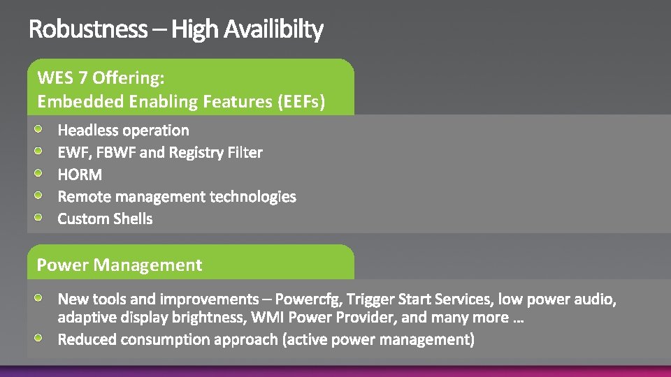 WES 7 Offering: Embedded Enabling Features (EEFs) Power Management 