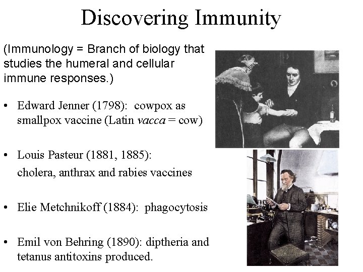 Discovering Immunity (Immunology = Branch of biology that studies the humeral and cellular immune