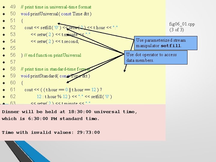 ¨ 49 // print time in universal-time format ¨ 50 void print. Universal( const ¨ 49 // print time in universal-time format ¨ 50 void print. Universal( const