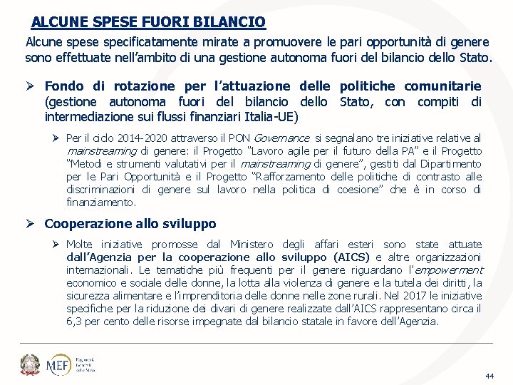 ALCUNE SPESE FUORI BILANCIO Alcune spese specificatamente mirate a promuovere le pari opportunità di