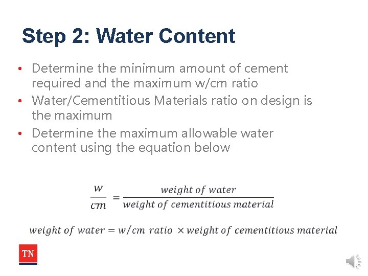 Step 2: Water Content • Determine the minimum amount of cement required and the