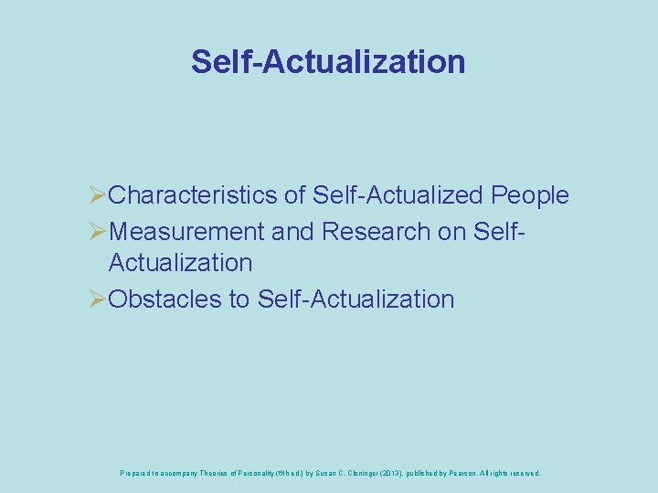 Self-Actualization ØCharacteristics of Self-Actualized People ØMeasurement and Research on Self. Actualization ØObstacles to Self-Actualization