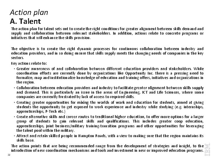 Action plan A. Talent The action plan for talent sets out to create the