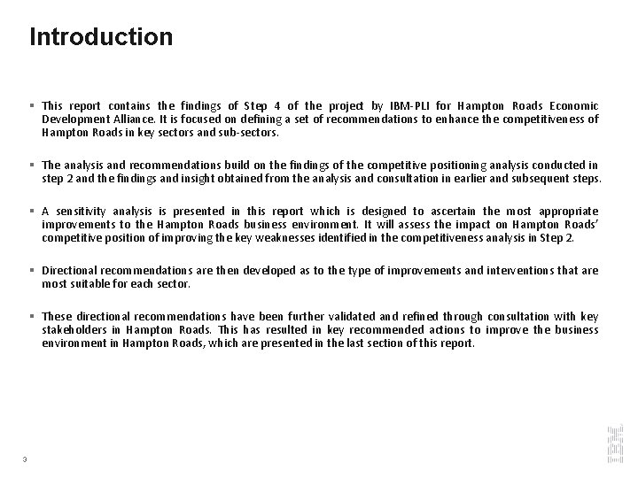 Introduction § This report contains the findings of Step 4 of the project by