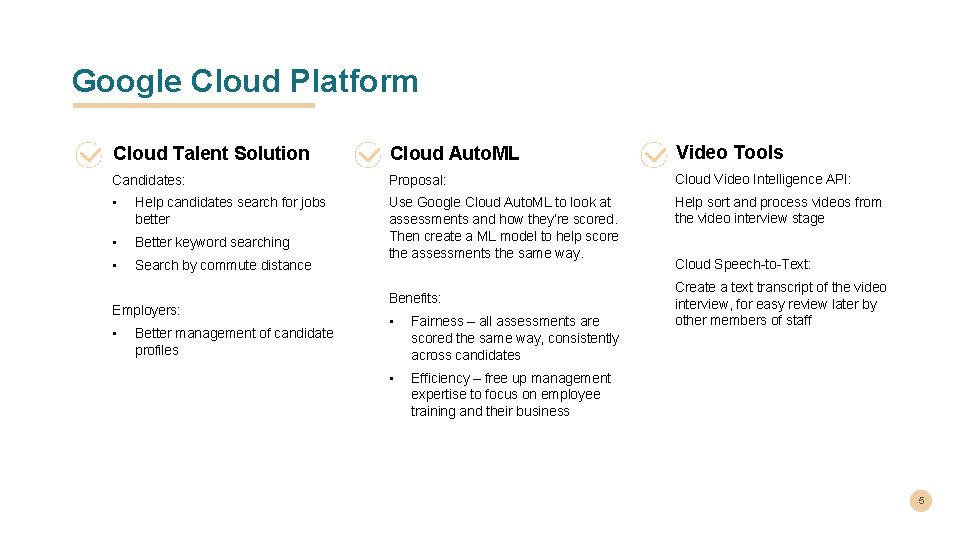 Google Cloud Platform Cloud Talent Solution Cloud Auto. ML Video Tools Candidates: Proposal: Cloud