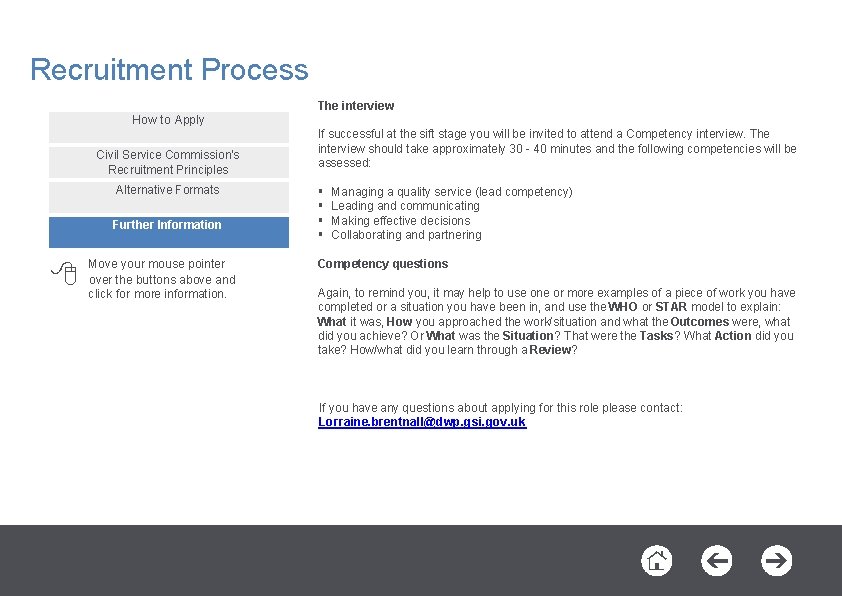 Recruitment Process The interview How to Apply Civil Service Commission’s Recruitment Principles Alternative Formats