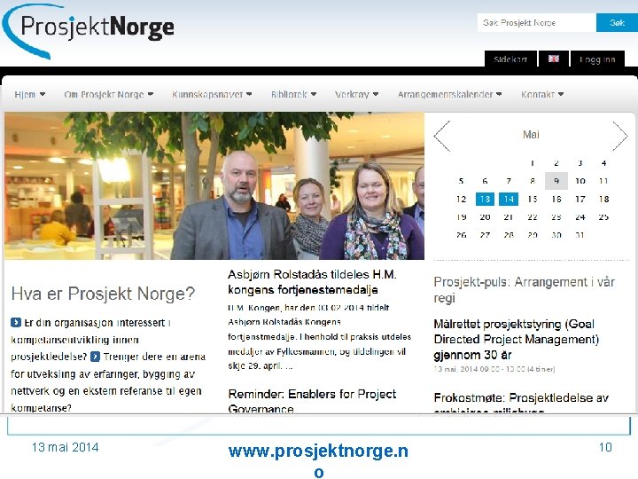 13 mai 2014 www. prosjektnorge. n o 10 