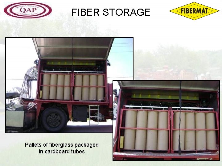 FIBER STORAGE Pallets of fiberglass packaged in cardboard tubes 