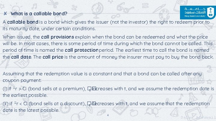 ✘ What is a callable bond? A callable bond is a bond which gives