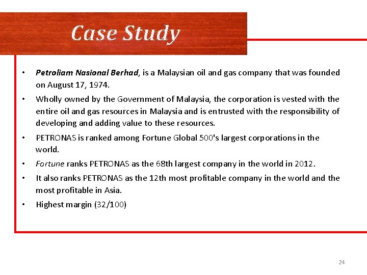 Case Study • Petroliam Nasional Berhad, is a Malaysian oil and gas company that