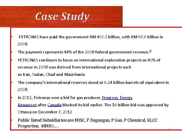 Case Study • PETRONAS have paid the government RM 403. 3 billion, with RM