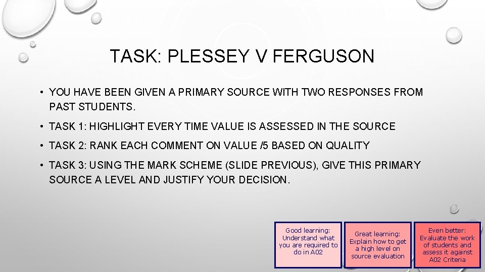 TASK: PLESSEY V FERGUSON • YOU HAVE BEEN GIVEN A PRIMARY SOURCE WITH TWO