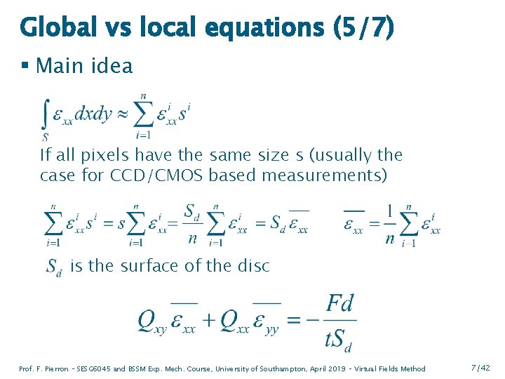 Global vs local equations (5/7) § Main idea If all pixels have the same