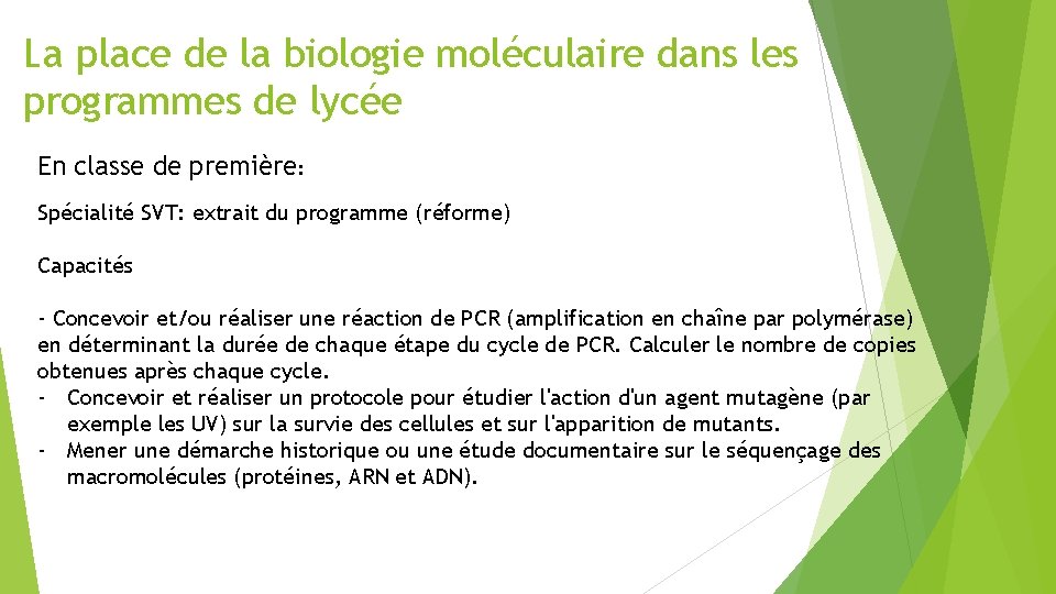 La place de la biologie moléculaire dans les programmes de lycée En classe de