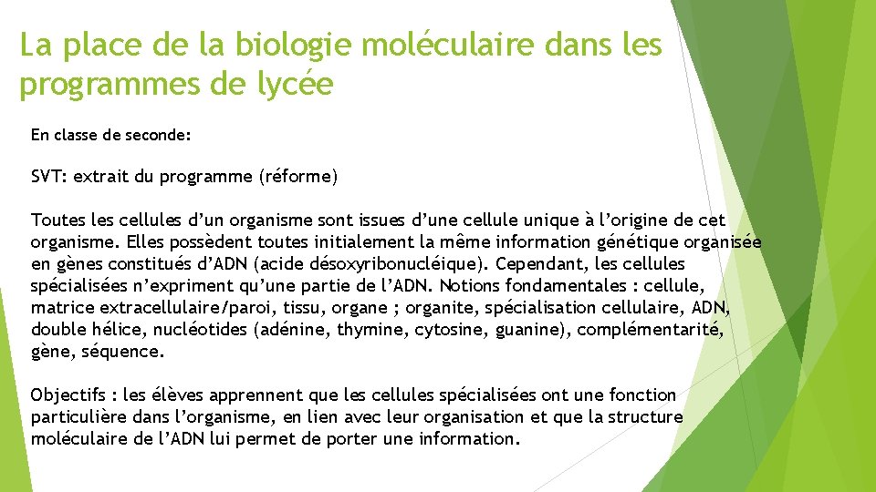 La place de la biologie moléculaire dans les programmes de lycée En classe de