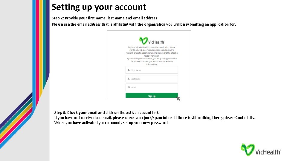 Setting up your account Step 2: Provide your first name, last name and email