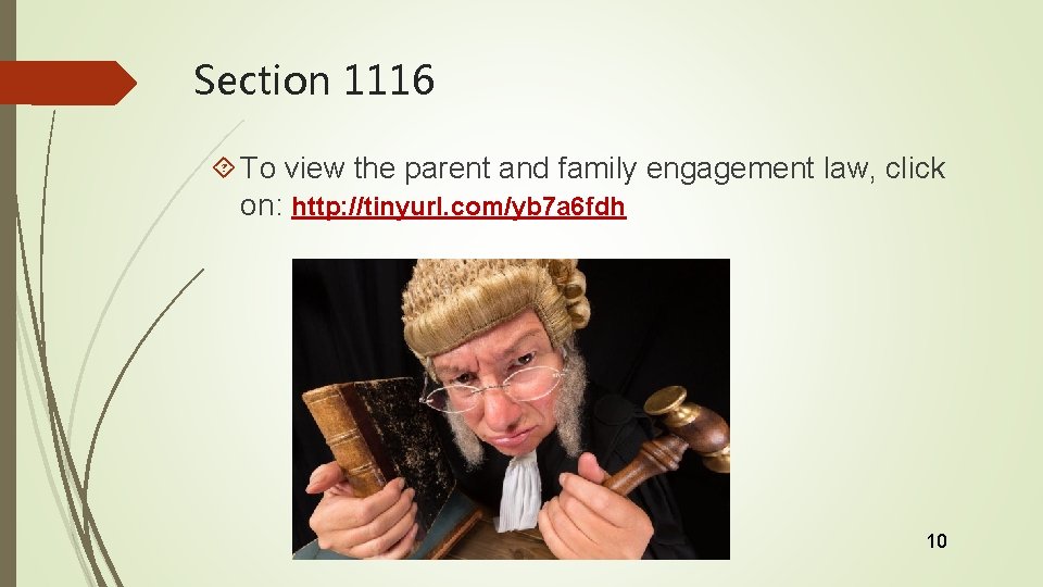 Section 1116 To view the parent and family engagement law, click on: http: //tinyurl.