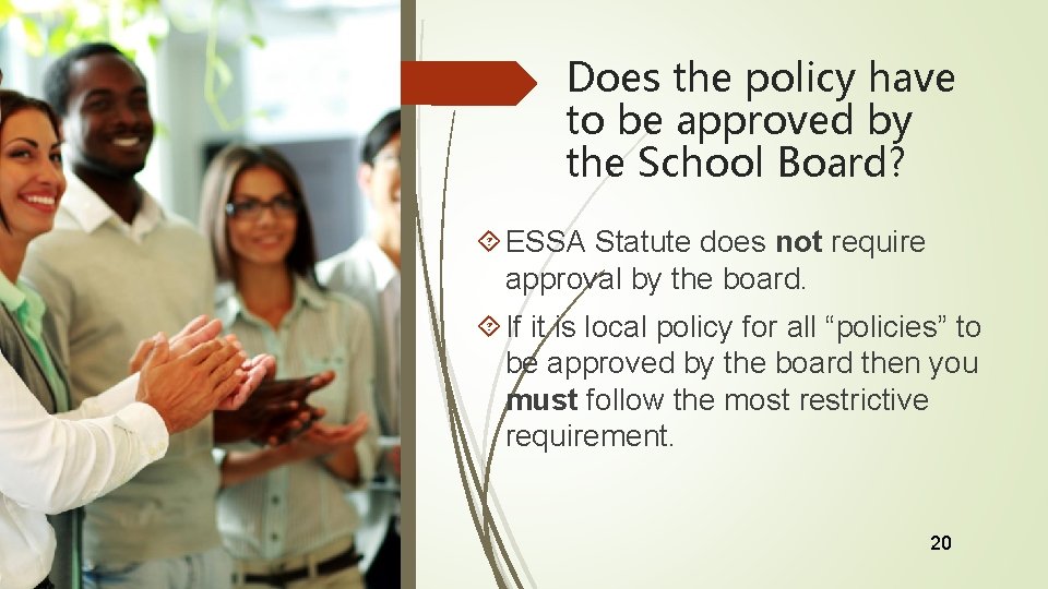 Does the policy have to be approved by the School Board? ESSA Statute does