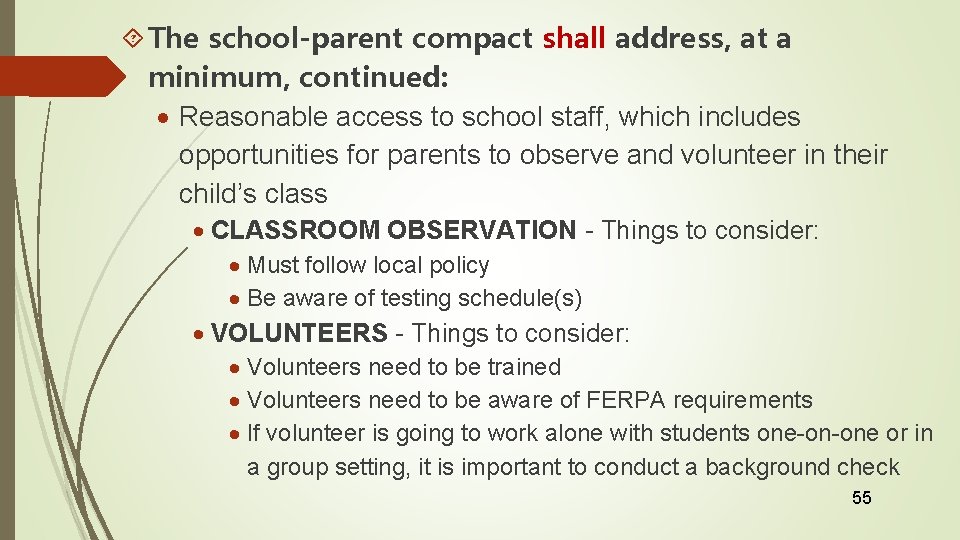  The school-parent compact shall address, at a minimum, continued: Reasonable access to school