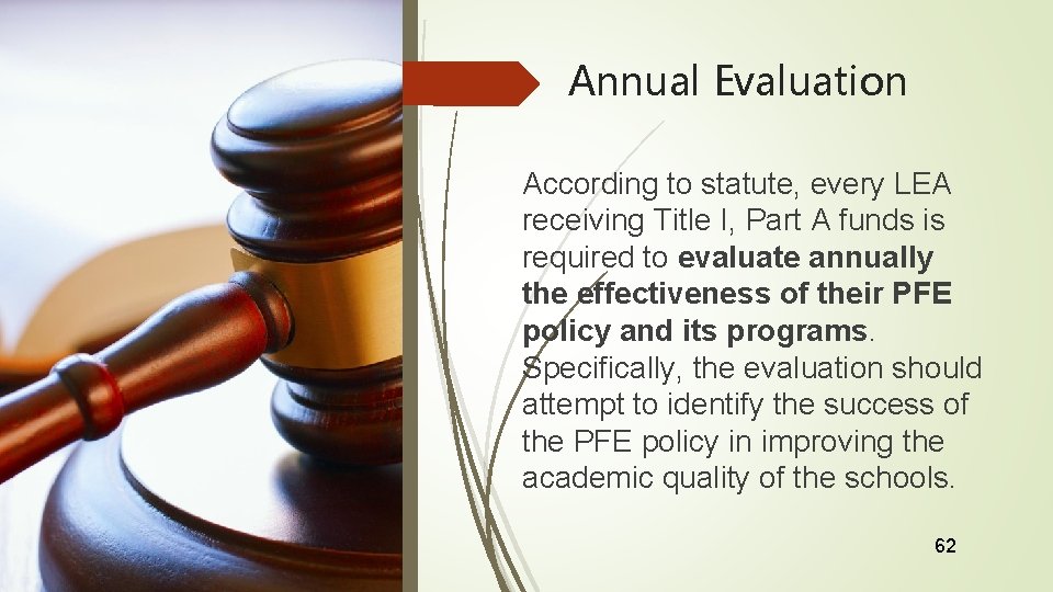 Annual Evaluation According to statute, every LEA receiving Title I, Part A funds is