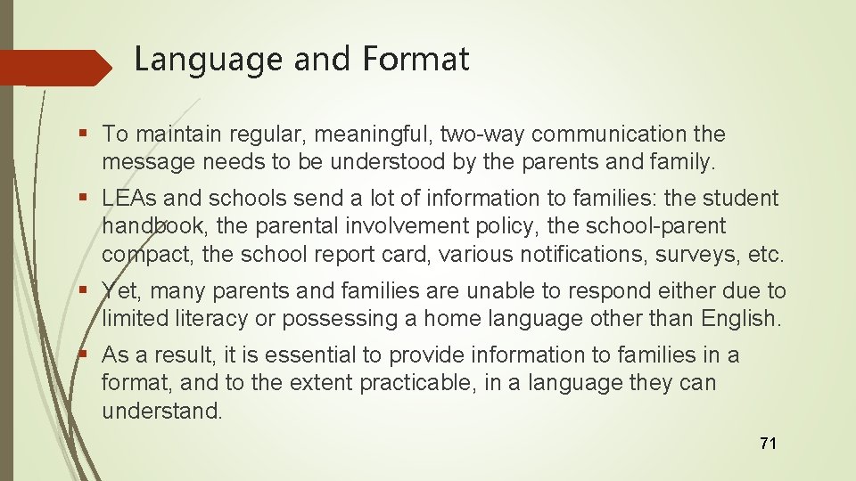 Language and Format § To maintain regular, meaningful, two-way communication the message needs to