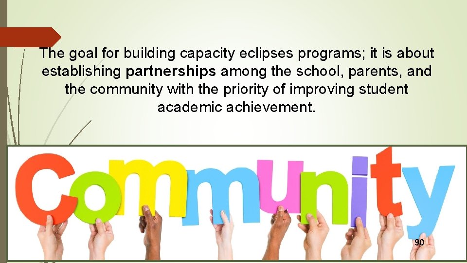 The goal for building capacity eclipses programs; it is about establishing partnerships among the